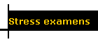 Stress examens